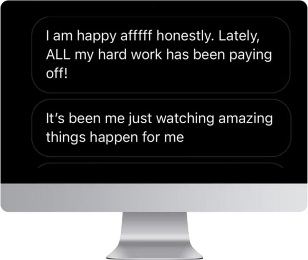 A message on screen: I am happy honestly. Lately, all my hard work has been paying off. It's been me just watching amazing things happen for me.