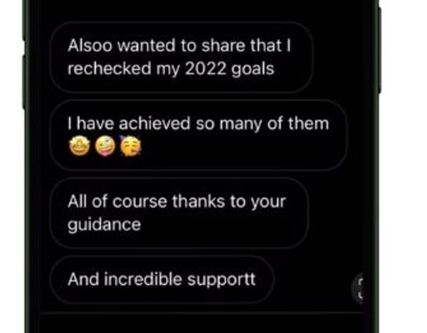 Messages on a phone: Alsoo wanted to share that I rechecked my 2022 goals. I have achieved so many of them. All of course thanks to your guidance. And incredible support.